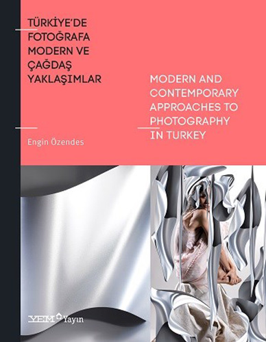 Modern and Contemporary Approaches to Photography in Turkey