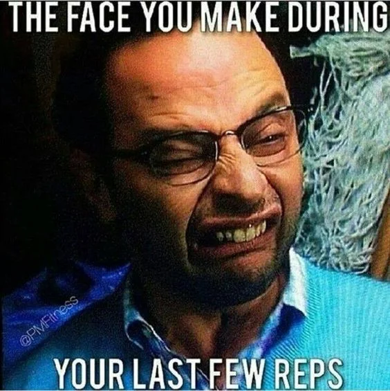 face you make in last few reps.jpg
