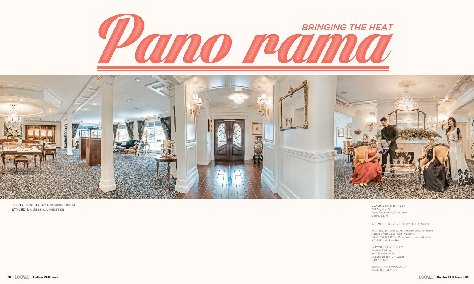 Ah, the panoramas. I have literally created a very strong panorama portfolio in such a short period of time. Its worth checking them out at www.dhrumildesai.me/panoramas . This was at Black, Starr & Frost. Never before have we used real diamonds at a photo shoot. The scene on the right there has at least $7 million dollars worth of diamond jewelry.