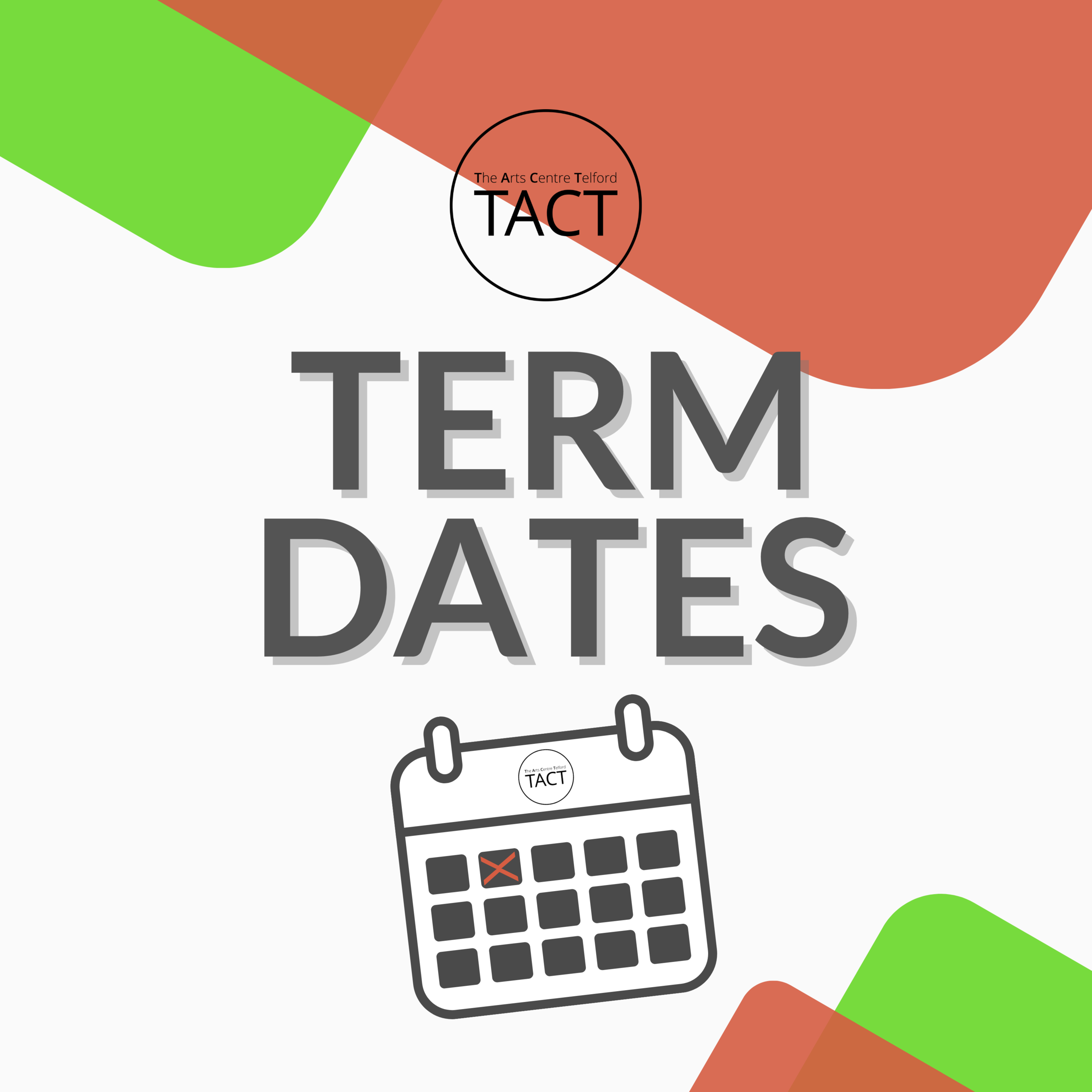 TACT Half-term : Saturday 28th May 2022 with teaching of classes and private lessons continuing until the end of that day