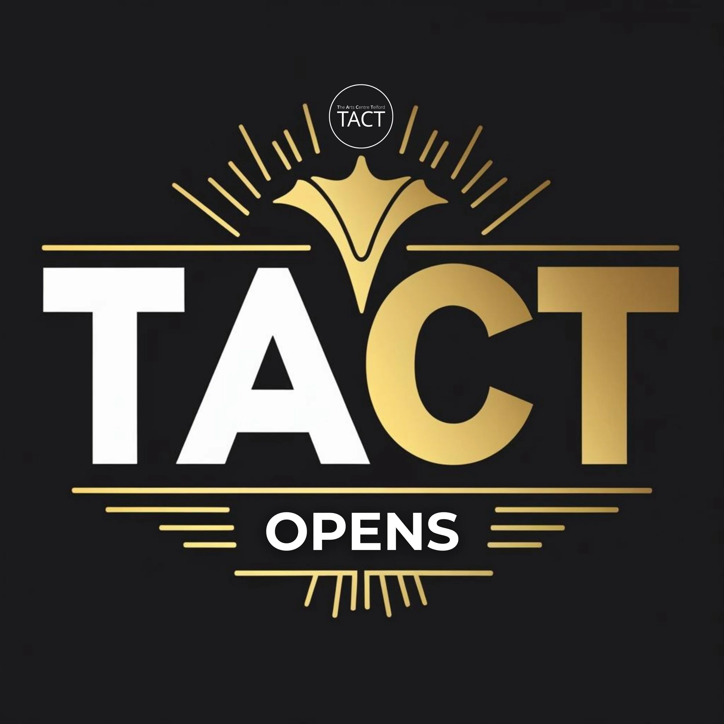 TACT Opens