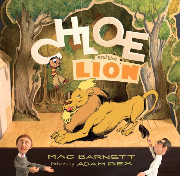 Chloe and the Lion, by Mac Barnett, illustration by Adam Rex