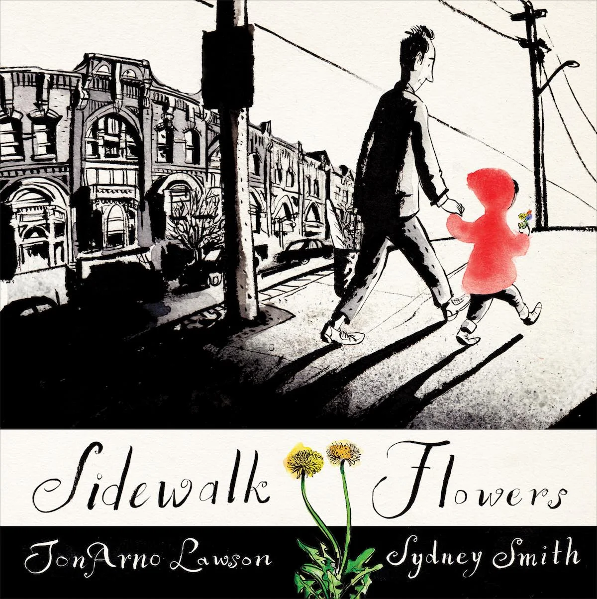 Cover of Sidewalk Flowers , by JonArno Lawson , illustration by Sydney Smith