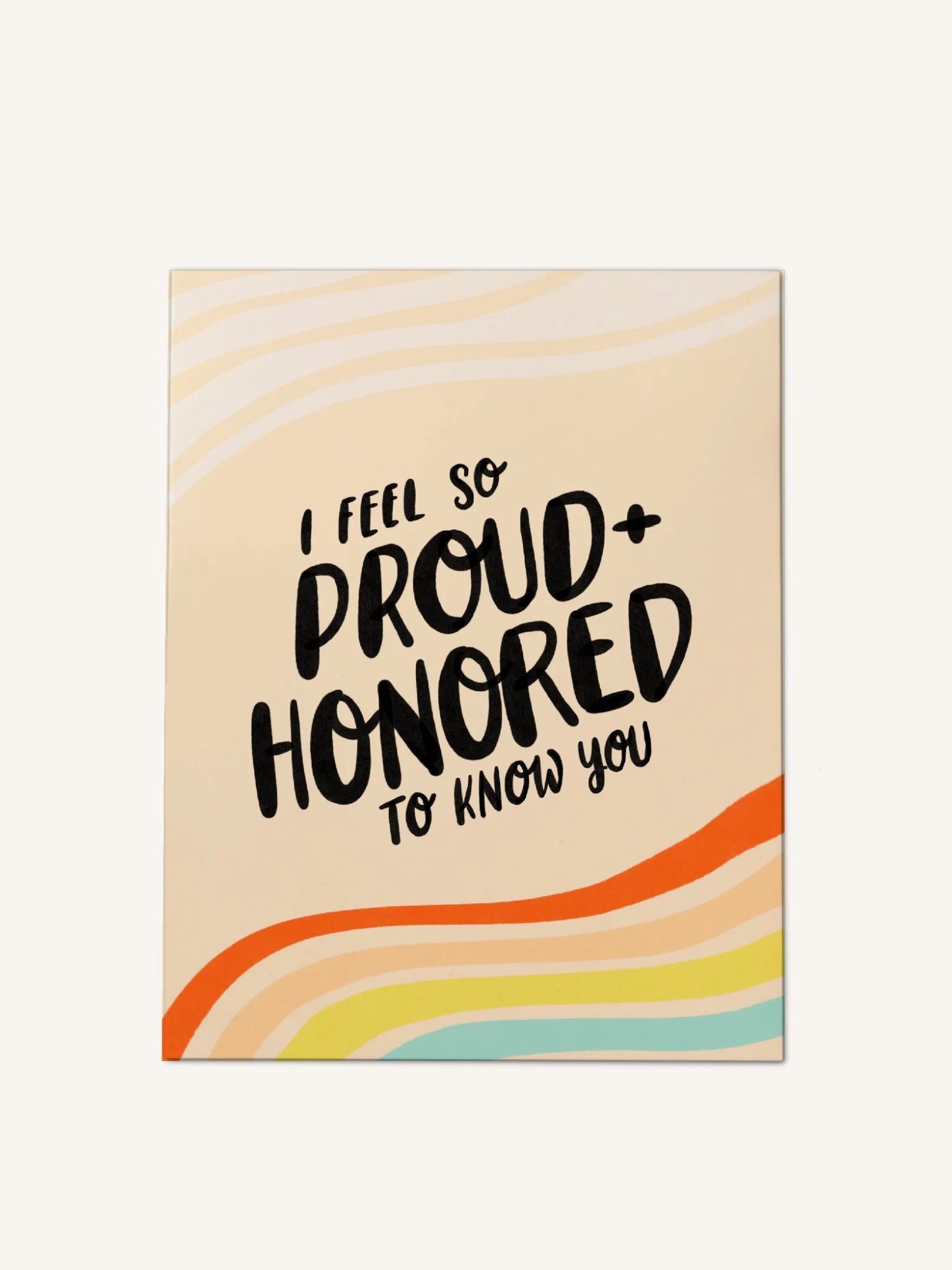 So Proud and Honored to Know You Card