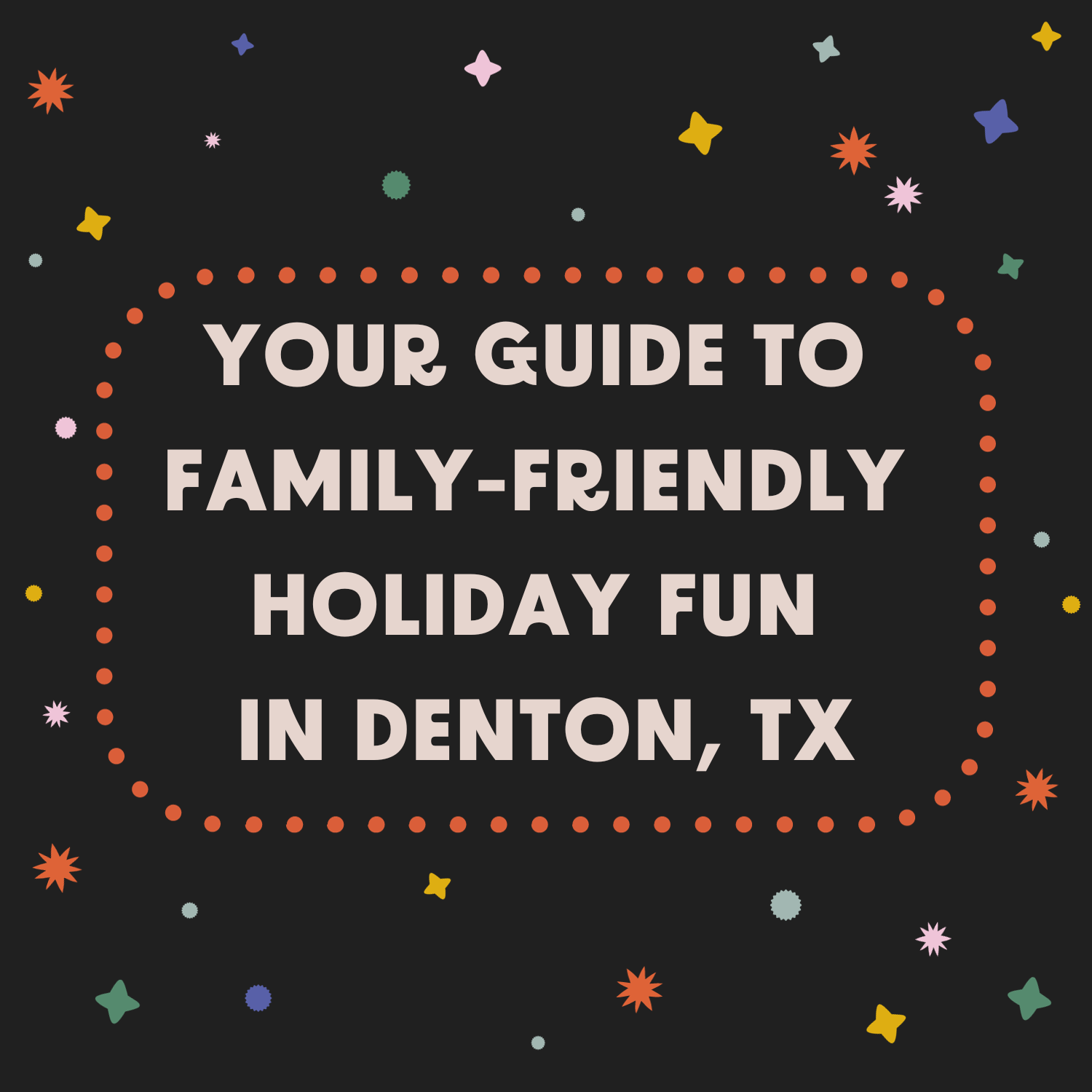 Family-Friendly Holiday Fun in Denton, TX