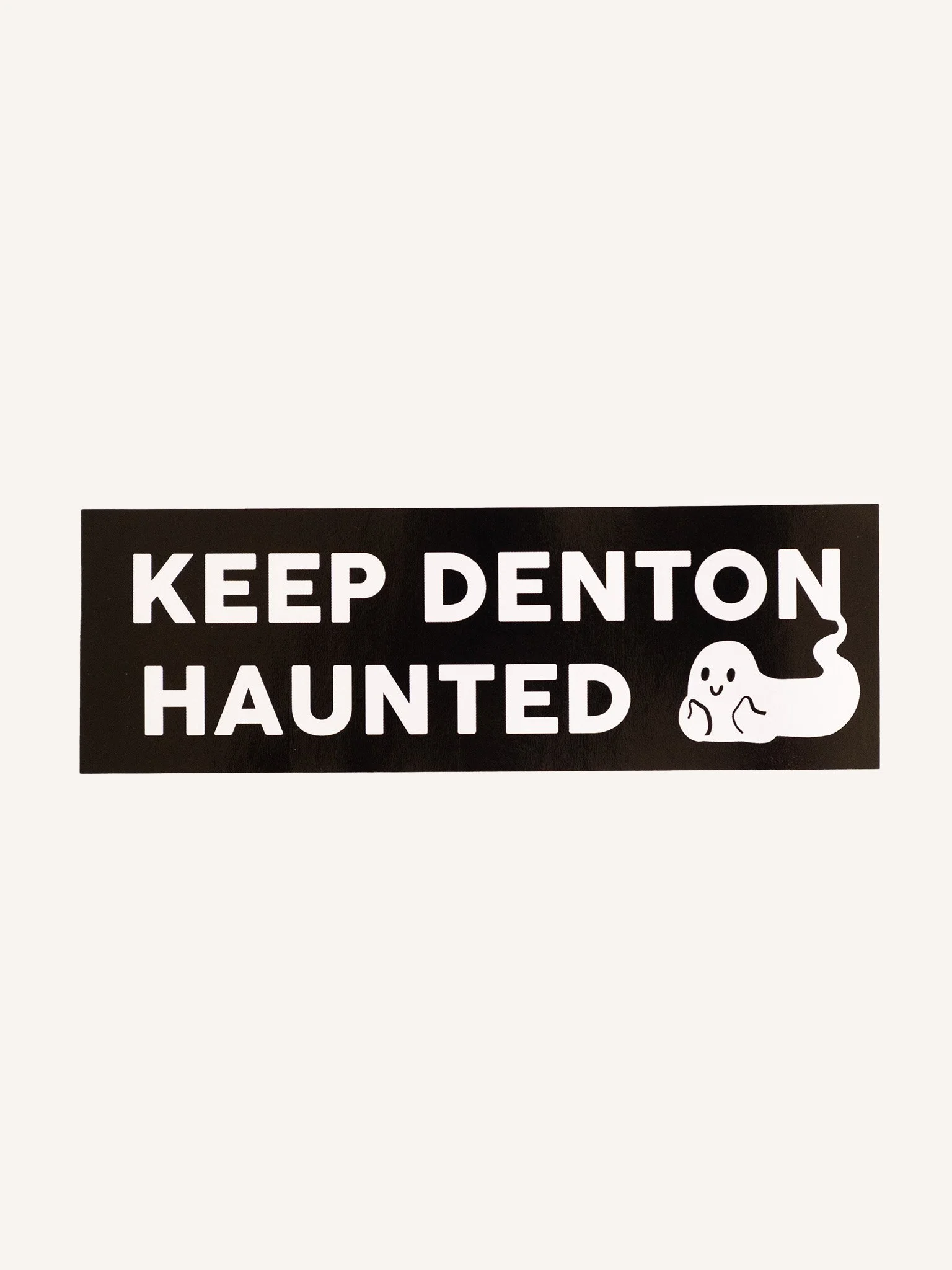 Keep Denton Haunted Bumper Sticker