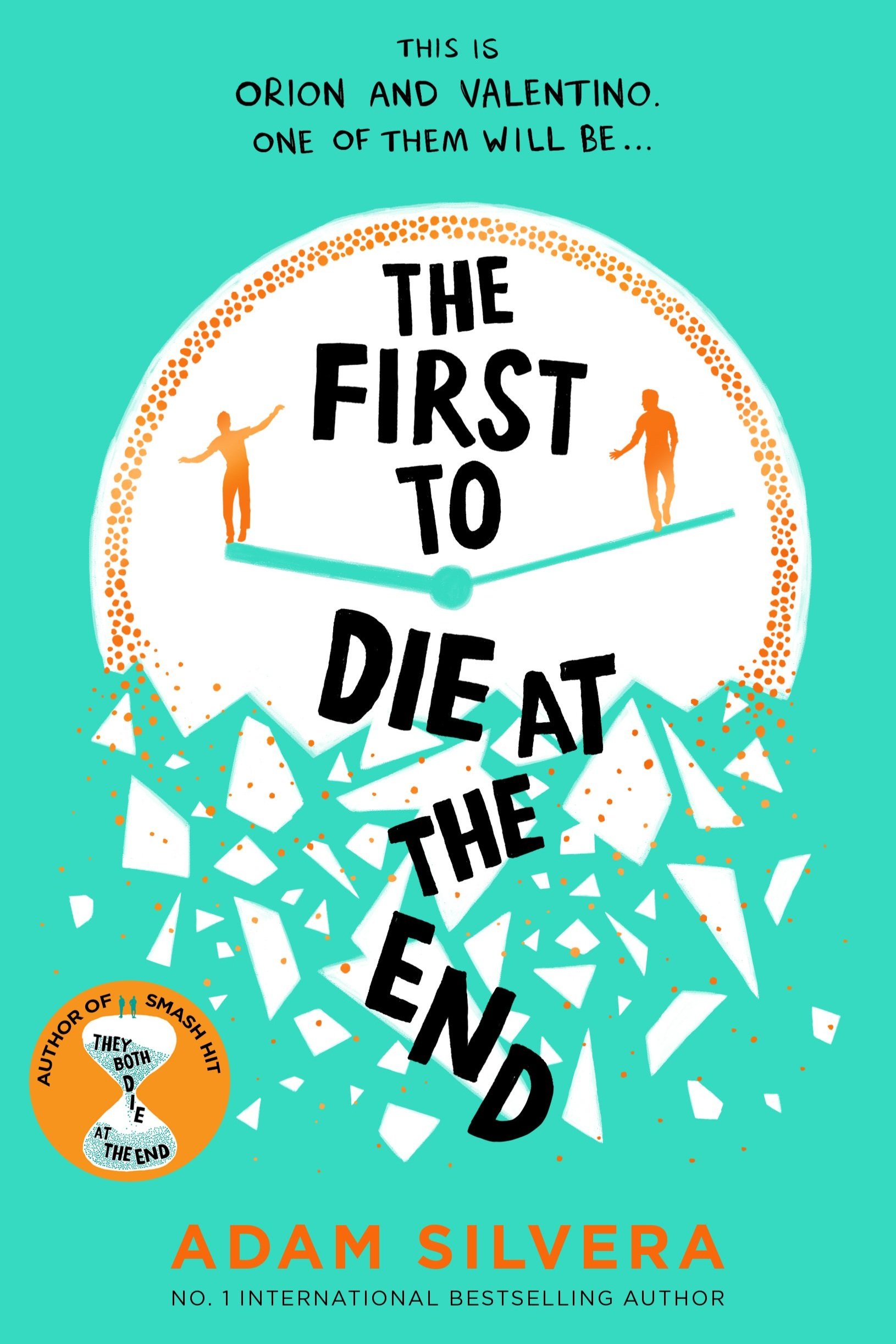 THE FIRST TO DIE AT THE END — ADAM SILVERA