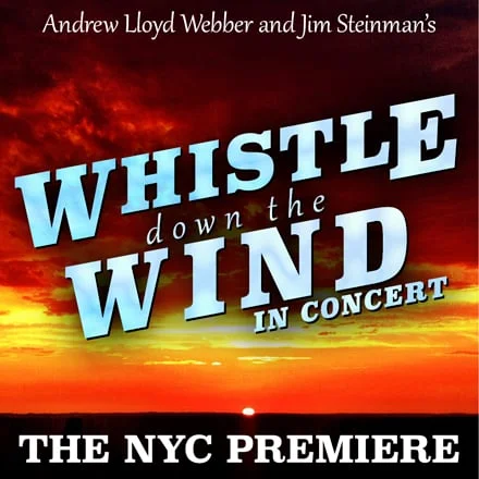 Whistle Down the Wind: In Concert