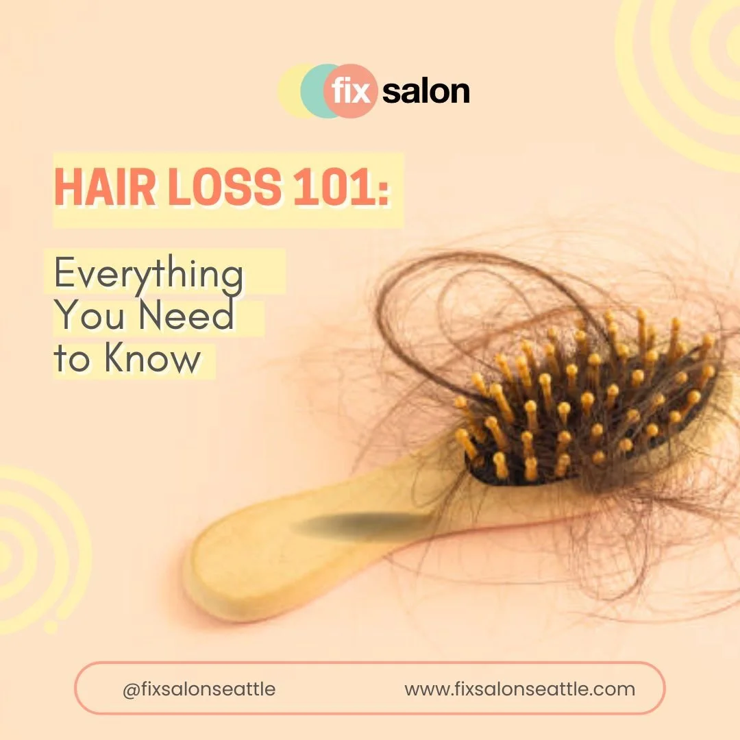 Hair Loss 101: Everything You Need to Know