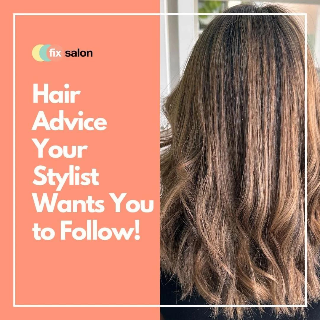 Want Better Hair? Here’s What Your Stylist Wants You to Know!