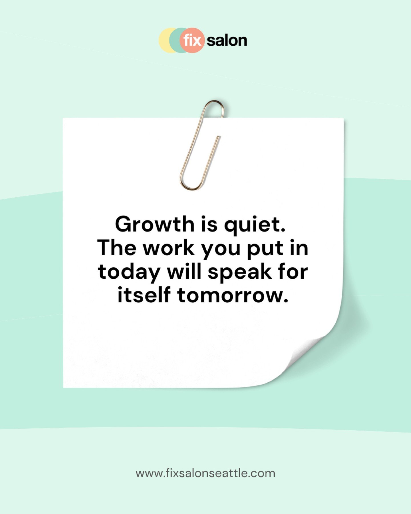 Sometimes, the best progress happens quietly. Trust the process and let your hard work speak for itself. 🌱 #fixsalonseattle #wednesdaymotivation
