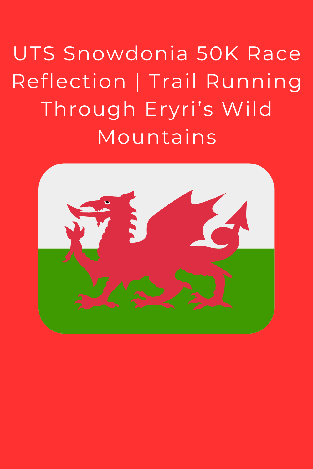 UTS Snowdonia 50K Race Reflection | Trail Running Through Eryri’s Wild Mountains
