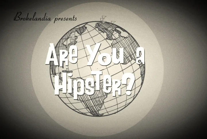 Are You A Hipster: Episode 4 of the sketch comedy web series Brokelandia