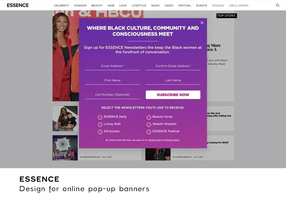   Client:    Essence   Graphic Design for the  Essence.com  pop up subscribe unit. 