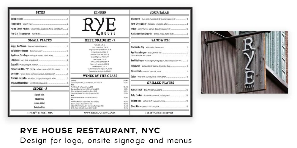   Client: Ryehouse restaurant, NYC  Art direction and design for restaurant branding, onsite signage and menus. 