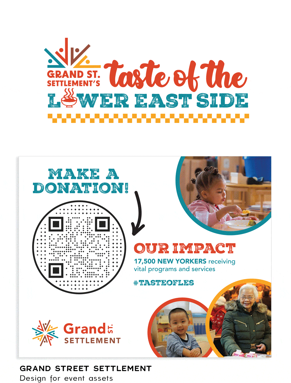   Client:    Grand Street Settlement   Design and animation for Taste of the Lower East Side fundraising event - branding, logo, marketing, onsite signage, invites and swag. 