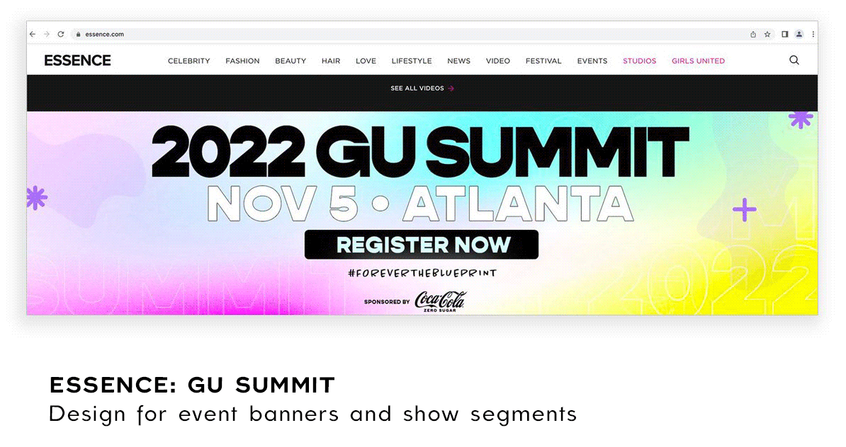   Client:    Essence   Graphic Design for the the Essence GU Summit event campaign and online segments. 