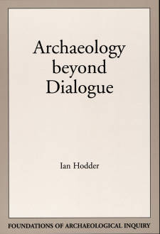 Archaeology Beyond Dialogue