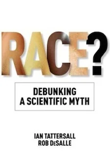 Race: Debunking A Scientific Myth