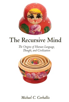 The Recursive Mind The Origins of Human Language, Thought and Civilization