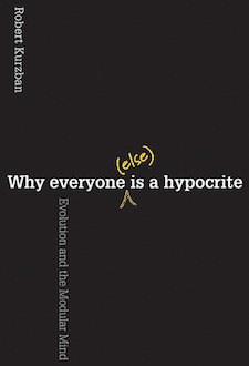 Why Everyone (Else) is a Hypocrite