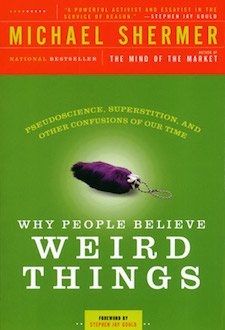 Why People Believe Weird Things
