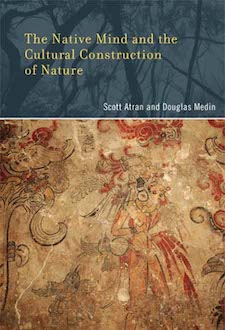 The Native Mind and the Cultural Construction of Nature