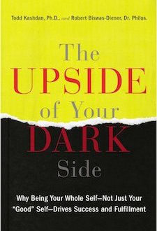 The Upside of your Dark Side