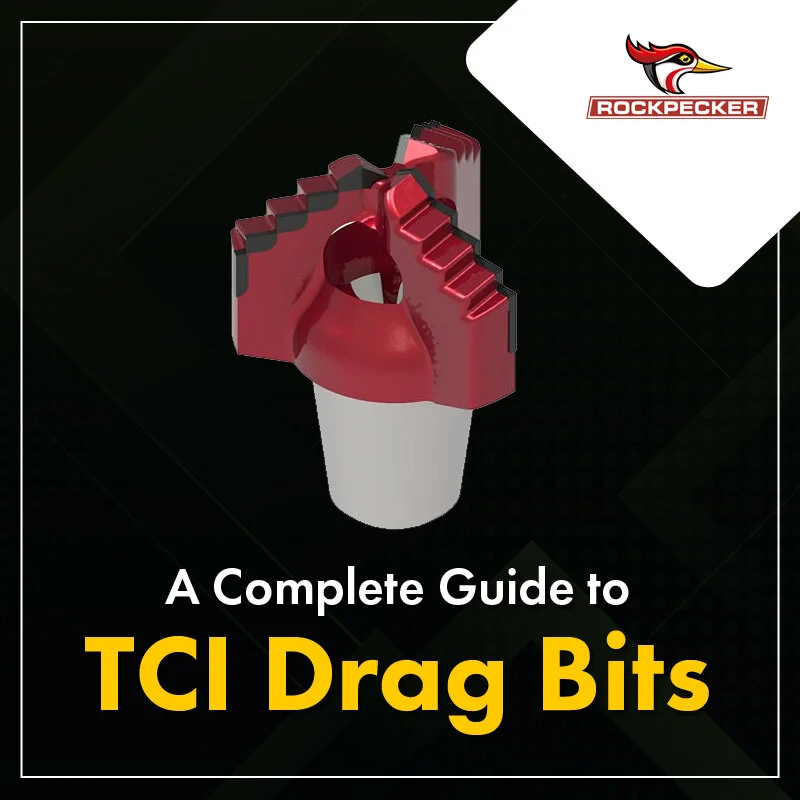 A Full-Fledged Guide to TCI Drag Bits