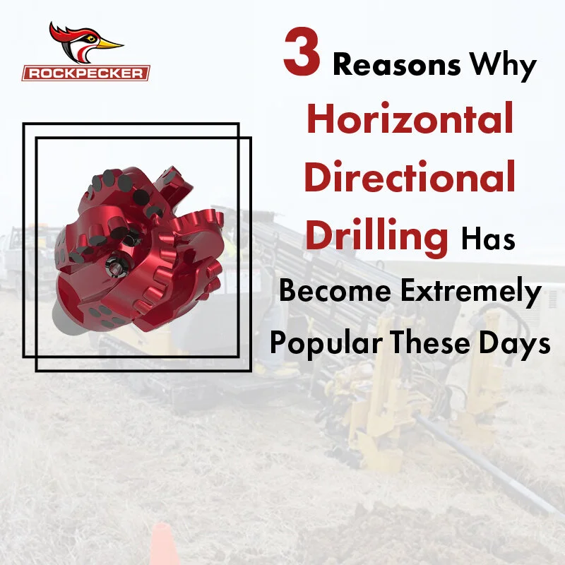 3 Reasons Why Horizontal Directional Drilling Has Become Extremely Popular These Days