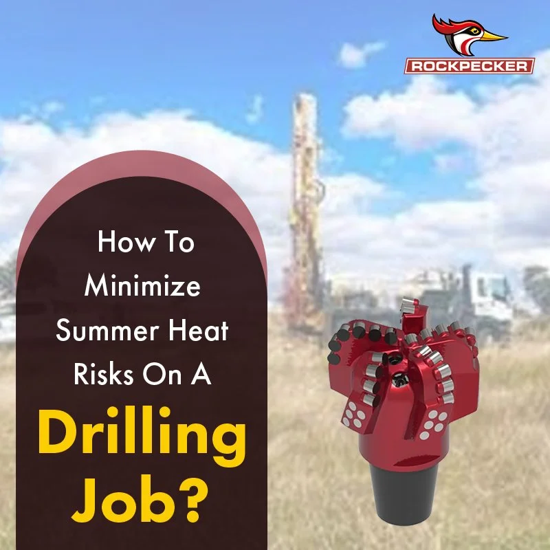 How To Minimize Summer Heat Risks On A Drilling Job?