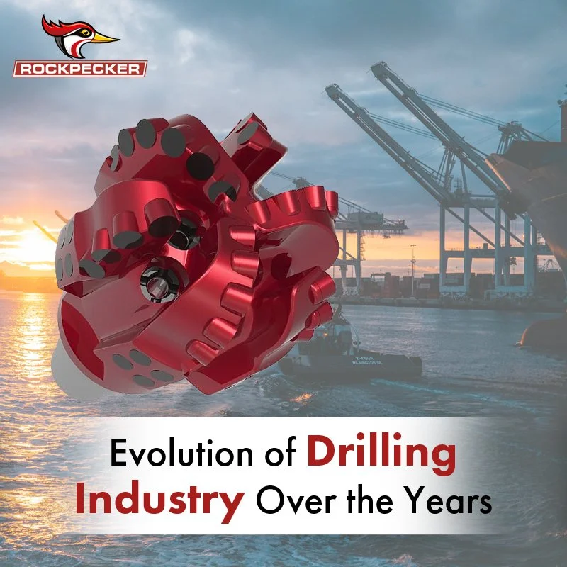 Evolution of Drilling Industry Over the Years