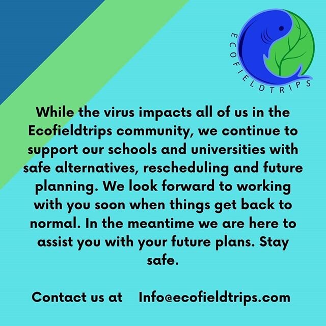 While the virus impacts all of us in the Ecofieldtrips community, we continue to support our schools and universities with safe alternatives, rescheduling and future planning. We look forward to working with you soon when things get back to normal. I