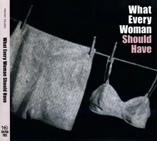 WHAT EVERY WOMAN SHOULD HAVE