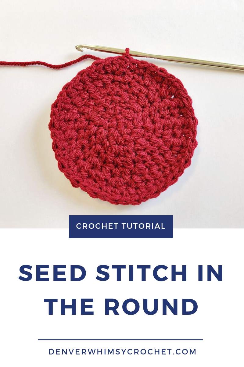How to Crochet Seed Stitch in the Round — CROCHET WITH DELIGHT