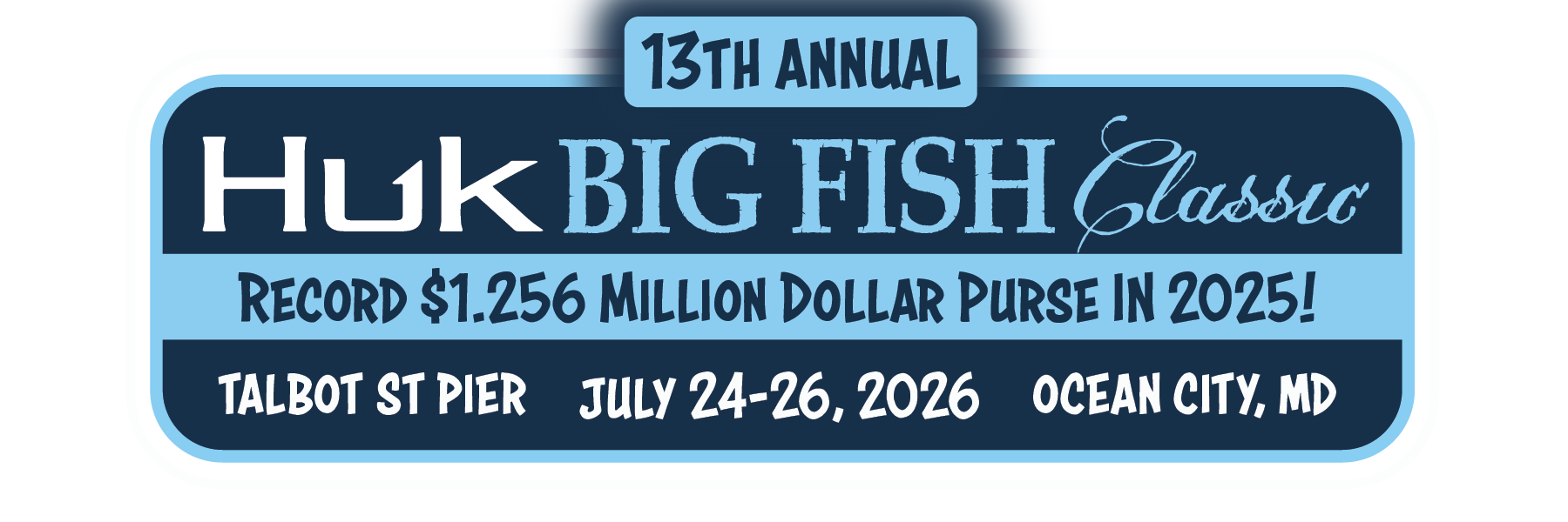 Huk Big Fish Classic Offshore Fishing Tournament