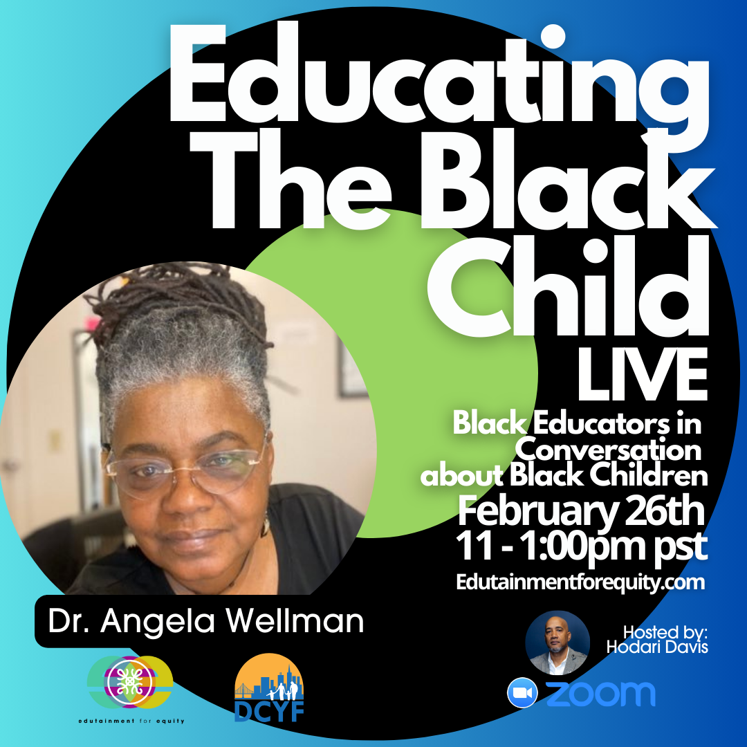 Educating the Black Child w/ Dr. Angela Wellman