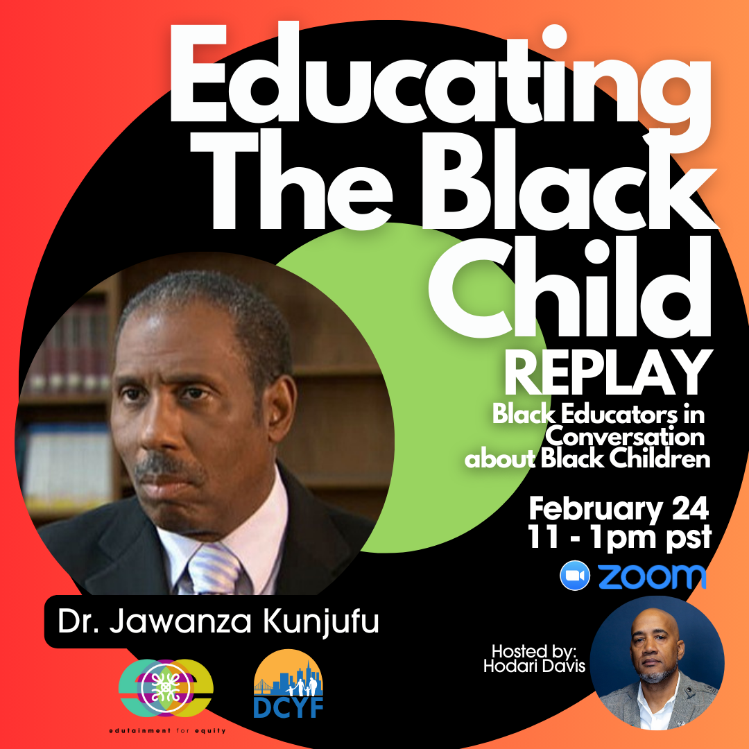 Educating the Black Child Replay with Dr. Jawanza Kunjufu