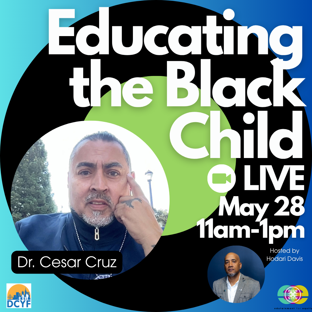 Educating the Black Child w/ Dr. Cesar Cruz