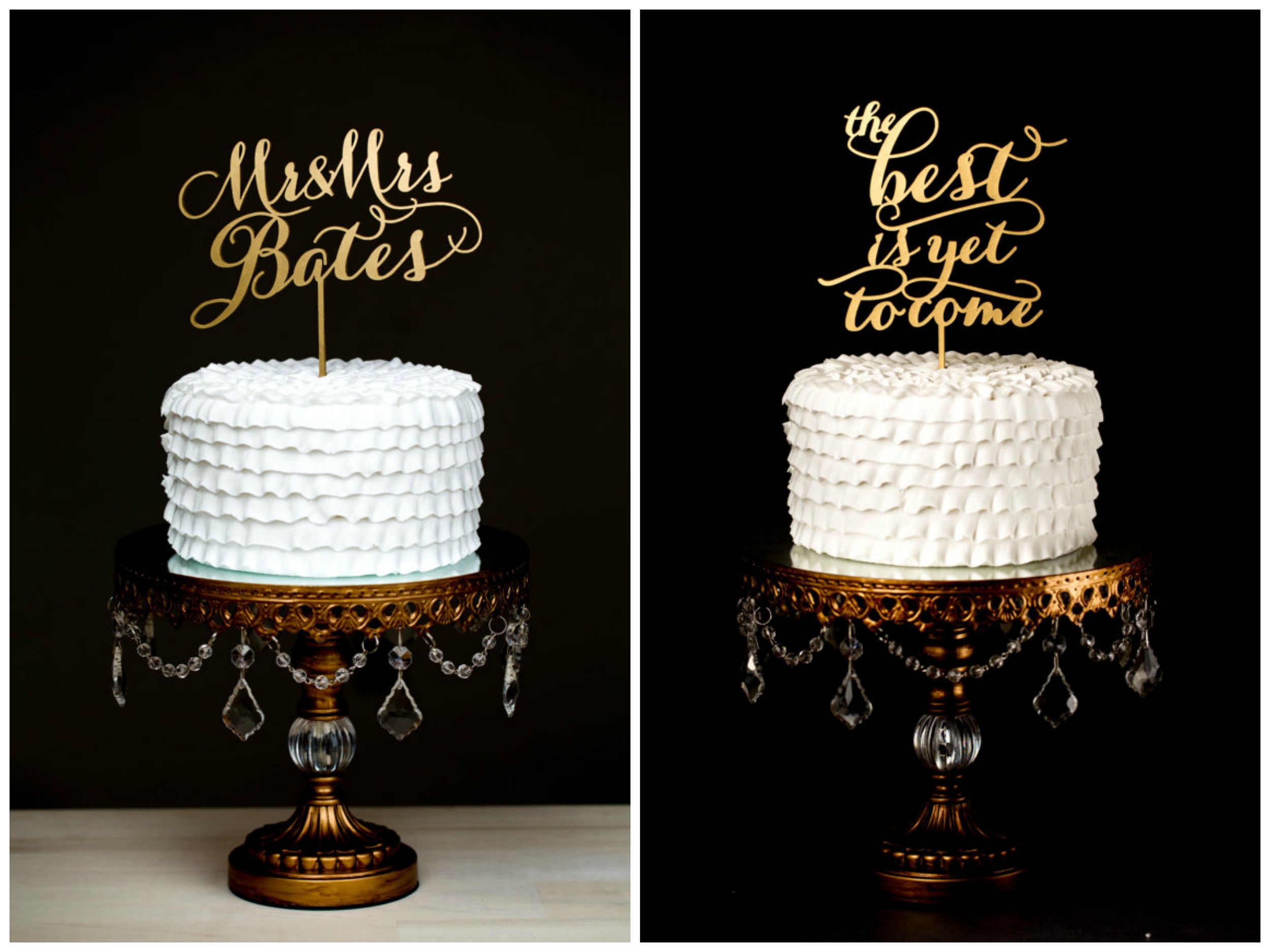 These are both from the Etsy shop BetterOffWed . There are SO many gorgeous cake toppers in this shop, with plenty of personalized options. Most of them are gold and totally glam. The custom name topper ($79) is here , and the "best is yet to come topper" ($39) is here . 