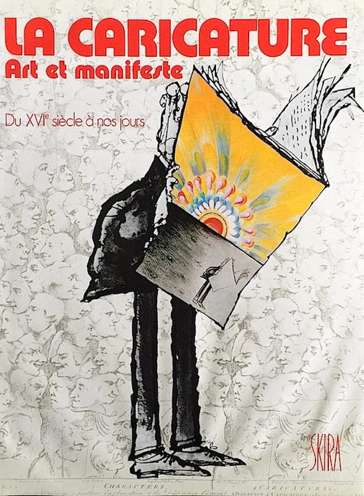 La Caricature: Art et Manifeste Du XVI siecle a nos Jours (Skira, Geneva 1974) written by Ronald Searle, Claude Roy and Bernd Bornemann. and John Edwin Jackson.
