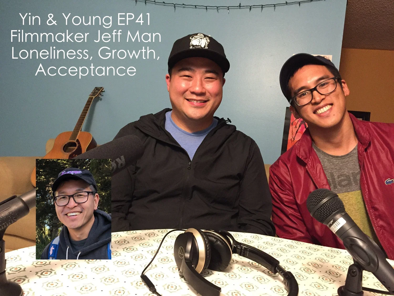 Yin & Young - EP41 - Filmmaker Jeff Man - Loneliness, Growth, Acceptance episode artwork