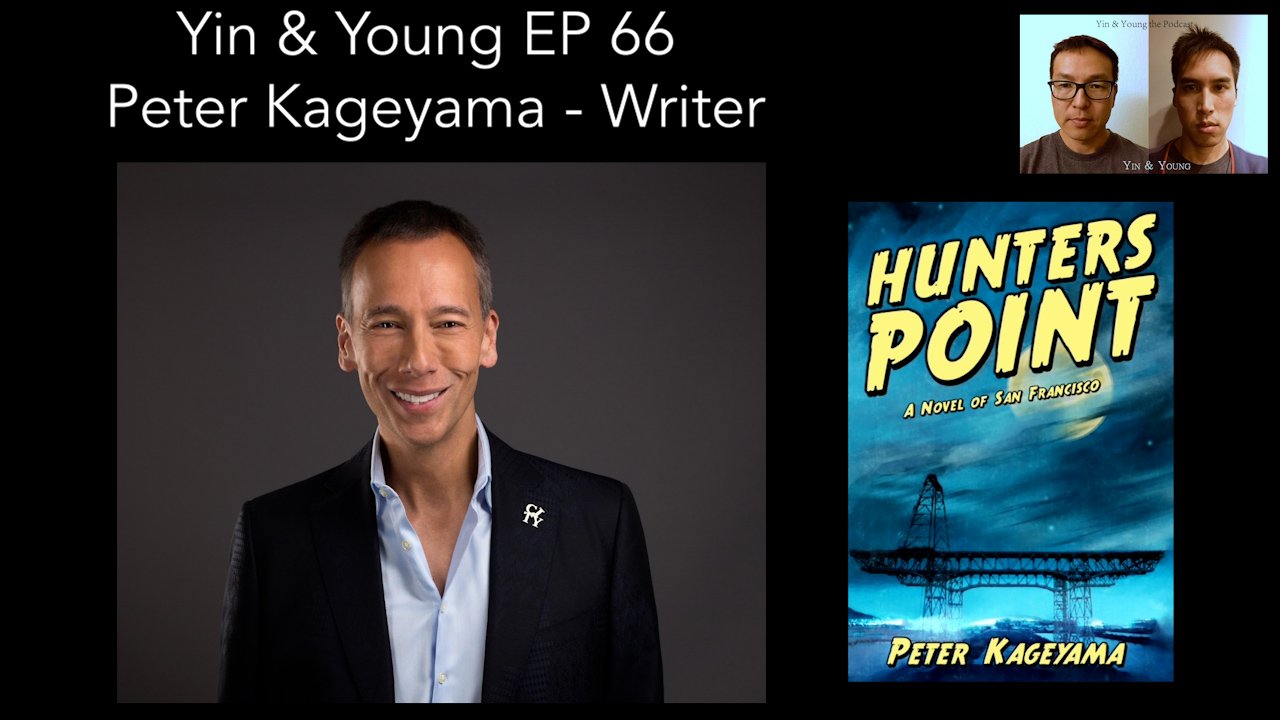 Yin & Young Episode 66 - Peter Kageyama - Writer