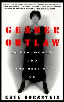 "Gender Outlaw" by Kate Bornstein
