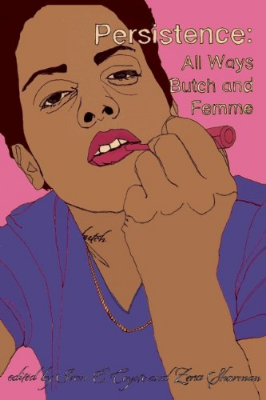 "Persistence" edited by Ivan E. Coyote & Zena Sharman