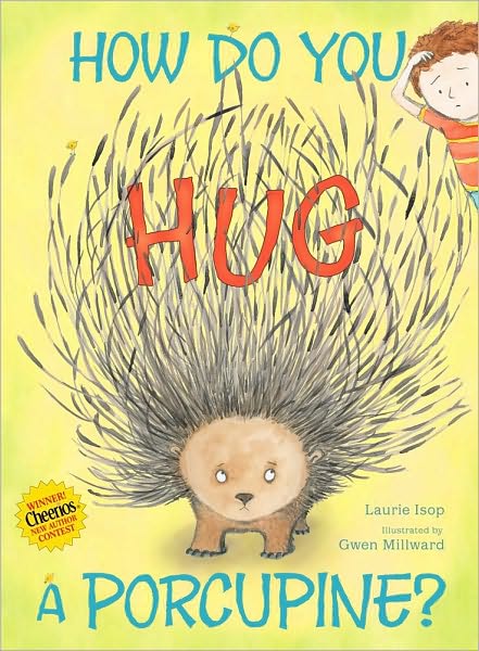 millward-hug a porcupine.JPG