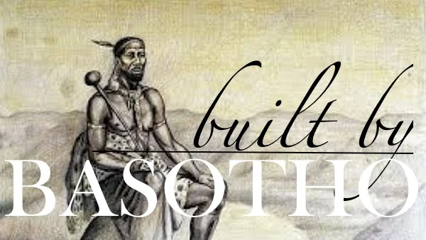 built by basotho
