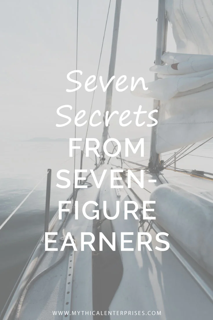 Mythical-Enterprises-Blog,-Seven-Secrets-from-Seven-Figure-Earners.jpg