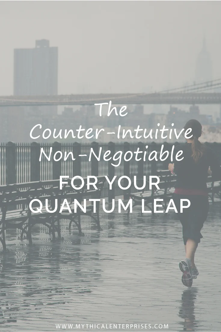 Mythical Enterprises The Counter-Intuitive Non-Negotiable for Your Quantum Leap.jpg