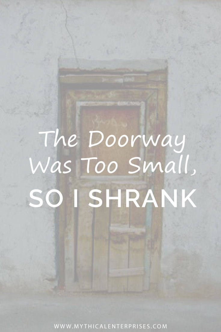 Mythical-Enterprises-The-Doorway-Was-Too-Small-So-I-Shrank-It.jpg